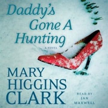 Daddy's Gone A Hunting audiobook, Mary Higgins Clark