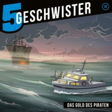 Das Gold des Piraten (5 Geschwister 26) audiobook, Tobias  Schier