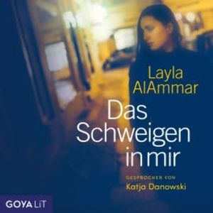 Das Schweigen in mir [Ungekürzt], Layla AlAmmar