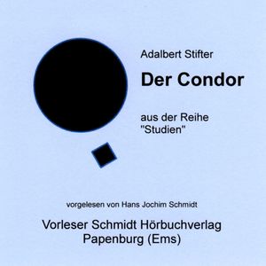 Der Condor, Adalbert Stifter