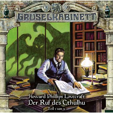 Der Ruf des Cthulhu Teil 1 von 2 (Gruselkabinett 114) audiobook, H.P. Lovercraft