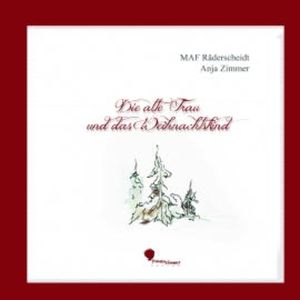 Die alte Frau und das Weihnachtskind, Anja Zimmer