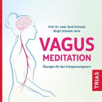 Die Vagus-Meditation audiobook, Gerd Schnack