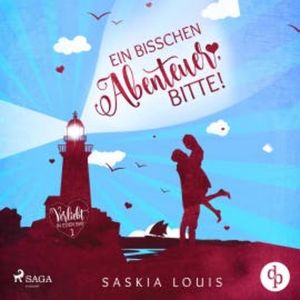 Ein bisschen Abenteuer, bitte! (Verliebt in Eden Bay 1), Saskia Louis