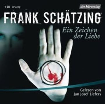 Ein Zeichen der Liebe audiobook, Frank Schätzing