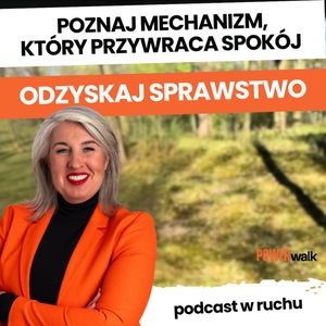 Emocje przejmują kontrolę nad Twoim dniem? | prof Małgorzata Dobrowolska, zespół autorów Power Walk
