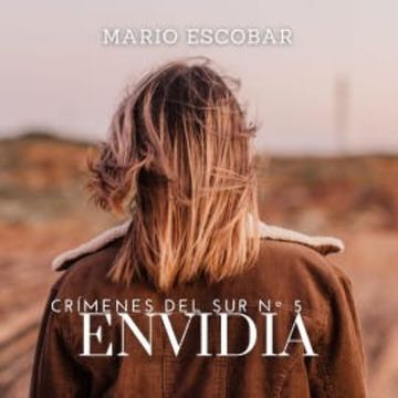Envidia (Crímenes del Sur 5) audiobook, Mario Escobar