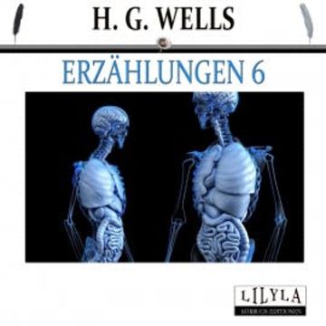Erzählungen 6 audiobook, H. G. Wells