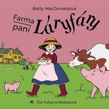 Farma paní Láryfáry audiobook, Betty MacDonaldová