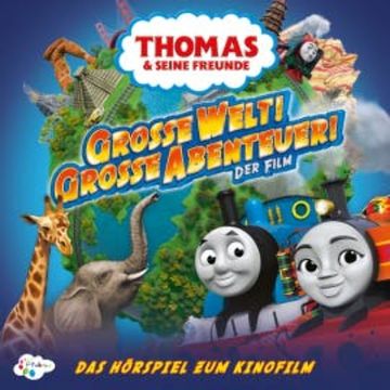 Große Welt! Große Abenteuer! (Das Original-Hörspiel zum Film) audiobook, Regina Kette