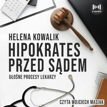 Hipokrates przed sądem audiobook, Helena Kowalik