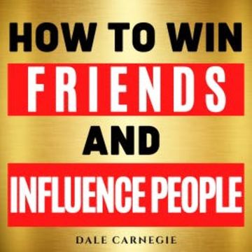 How to Win Friends and Influence People audiobook, Dale Carnegie