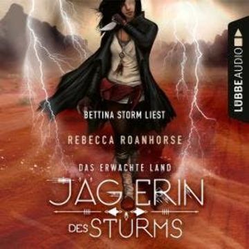 Jägerin des Sturms - Das erwachte Land (Ungekürzt) audiobook, Rebecca Roanhorse