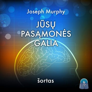 Jūsų pasąmonės galia (šortas) audiobook, Joseph Murphy