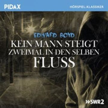 Kein Mann steigt zweimal in denselben Fluss audiobook, Edward Boyd