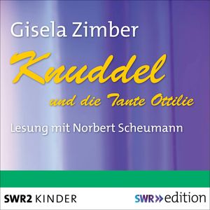 Knuddel und die Tante Ottilie, Gisela Zimber