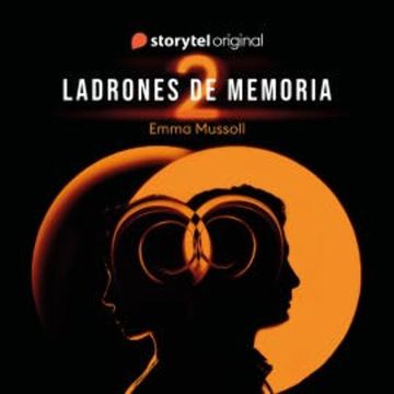 Ladrones de memoria T2 audiobook, Emma Mussoll