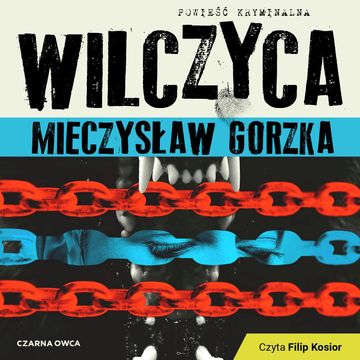 Wilczyca. Laura Wilk. Tom 2, Mieczysław Gorzka