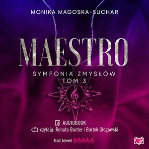 Maestro. Symfonia zmysłów. Tom 3, Monika Magoska-Suchar