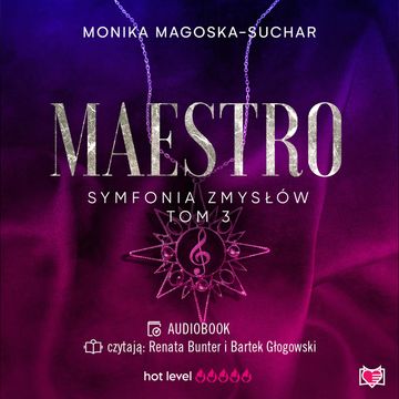 Maestro. Symfonia zmysłów. Tom 3 audiobook, Monika Magoska-Suchar