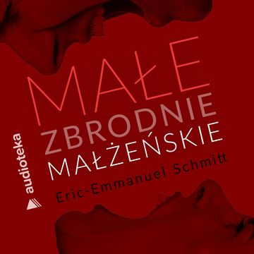 Małe zbrodnie małżeńskie, Eric-Emmanuel Schmitt