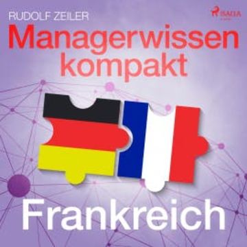 Managerwissen kompakt - Frankreich (Ungekürzt) audiobook, Rudolf Zeiler