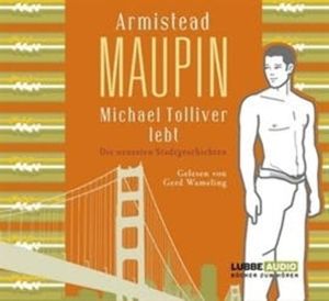 Michael Tolliver lebt - Die neuesten Stadtgeschichten, Armistead Maupin