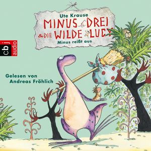 Minus reißt aus (Minus Drei und die wilde Lucy 2), Ute Krause
