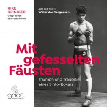 Mit gefesselten Fäusten audiobook, Rike Reiniger