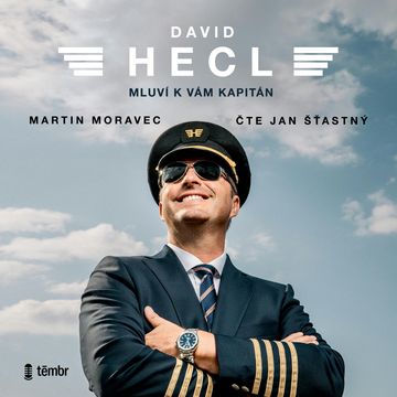 David Hecl: Mluví k vám kapitán audiobook, David Hecl, Martin Moravec