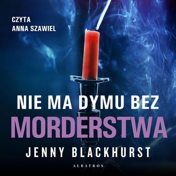 Nie ma dymu bez morderstwa. Niemożliwe zbrodnie. Tom 2 audiobook, Jenny Blackhurst