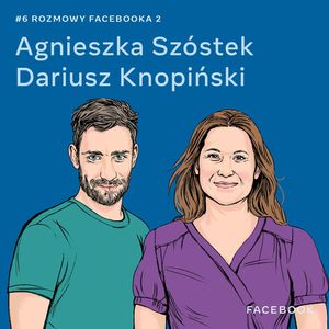 O projektowaniu doświadczeń - Dariusz Knopiński i Agnieszka Szóstek, Facebook Polska
