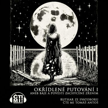 Okřídlené putování I aneb Báje a pověsti zachycené zřením audiobook, Ruthar ze Svatoboru