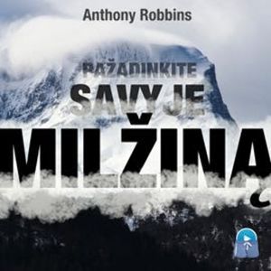 Pažadinkite savyje MILŽINĄ (šortas), Anthony Robbins