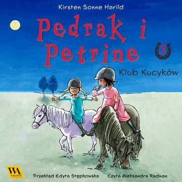 Pędrak i Petrine. Klub kucyków audiobook, Kirsten Sonne Harrild