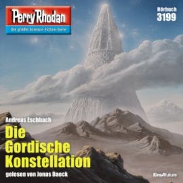 Perry Rhodan 3199: Die Gordische Konstellation audiobook, Andreas Eschbach