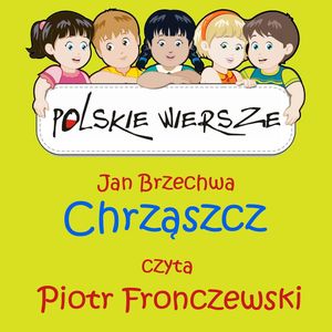 Polskie wiersze - Chrząszcz, Jan Brzechwa