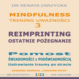 Reimprinting. Ostatnie pożegnanie, Dr Renata Zarzycka