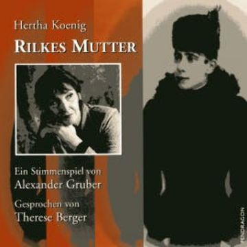 Rilkes Mutter audiobook, Hertha Koenig