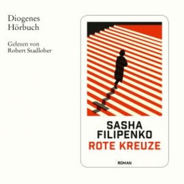 Rote Kreuze audiobook, Sasha Filipenko