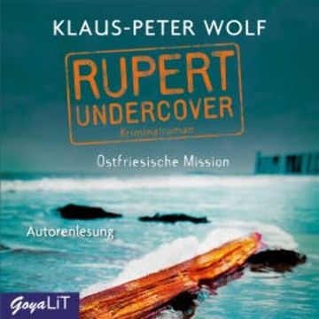 Rupert undercover. Ostfriesische Mission audiobook, Klaus-Peter Wolf