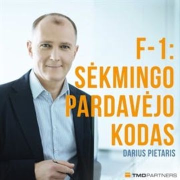 F-1: Sėkmingo Pardavėjo Kodas audiobook, Darius Pietaris (TMD Partneris)