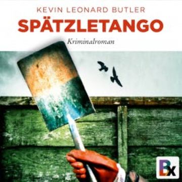 Spätzletango audiobook, Kevin Leonard Butler