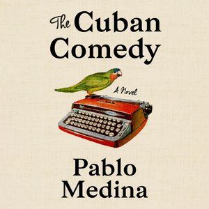 The Cuban Comedy, Pablo Medina
