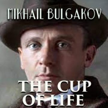 The Cup of Life audiobook, Mikhail Bulgakov