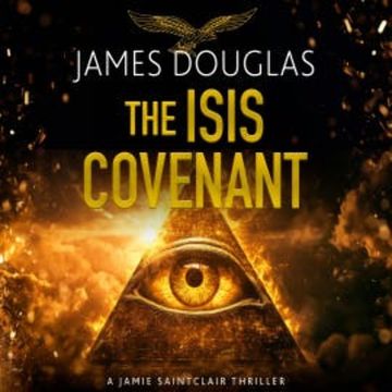 The Isis Covenant audiobook, James Douglas
