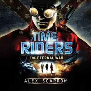TimeRiders: The Eternal War, Alex Scarrow