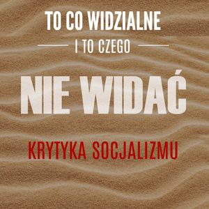 To, co widzialne i to, czego nie widać, Frédéric Bastiat