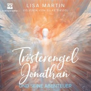 Trösterengel Jonathan und seine Abenteuer, Lisa Martin