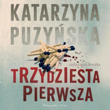 Trzydziesta pierwsza audiobook, Katarzyna Puzyńska